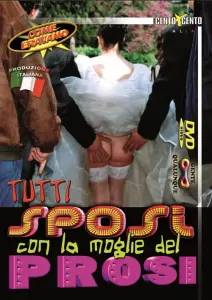 Tutti sposi con la moglie del prosi CentoXCento Streaming : Il matrimonio finisce in orgia Tutti sposi con la moglie del prosi CentoXCento Streaming : Il matrimonio finisce in orgia